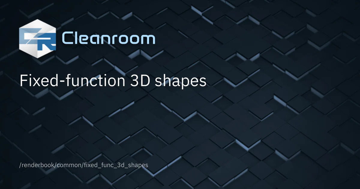 Fixed-function 3D shapes | CleanroomMC